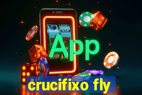 crucifixo fly