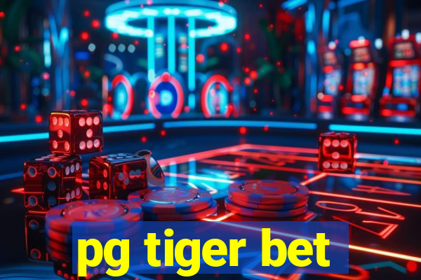 pg tiger bet