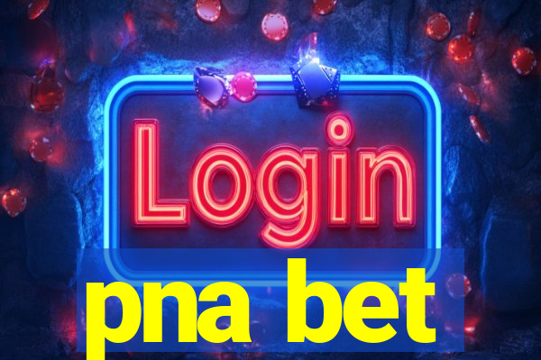 pna bet