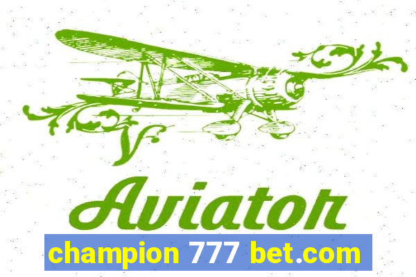 champion 777 bet.com