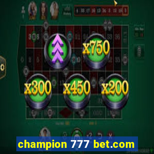 champion 777 bet.com