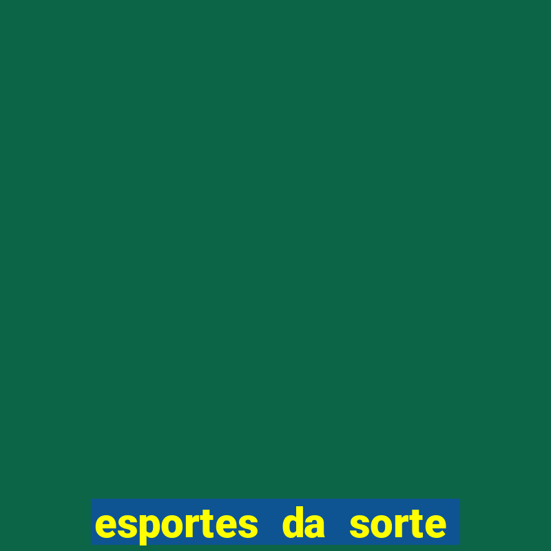 esportes da sorte como jogar