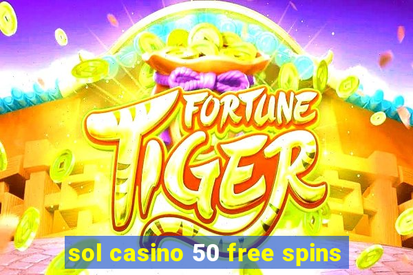 sol casino 50 free spins