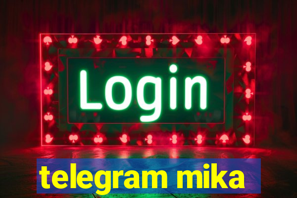 telegram mika