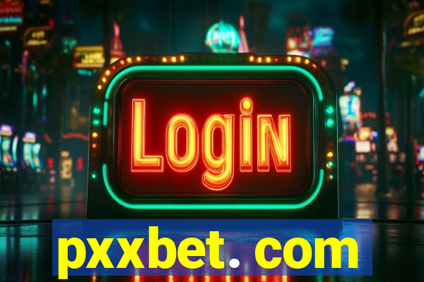 pxxbet. com