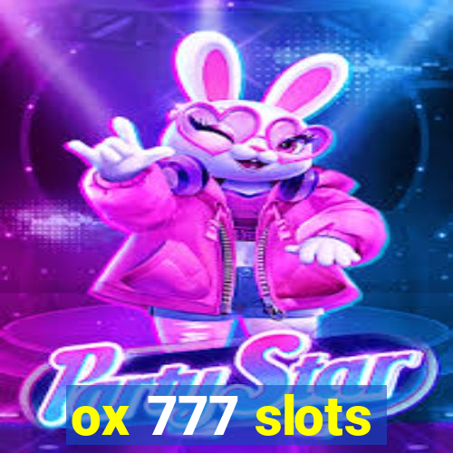 ox 777 slots