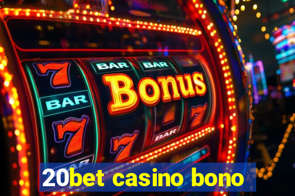 20bet casino bono