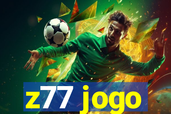 z77 jogo