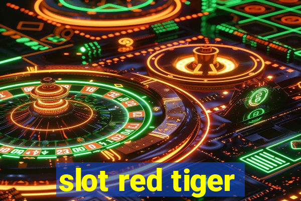 slot red tiger