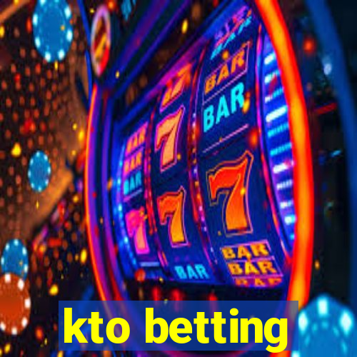 kto betting