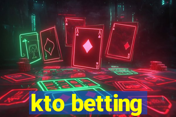 kto betting