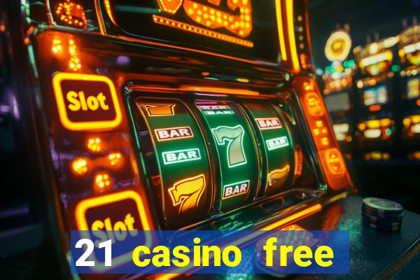 21 casino free spins no deposit