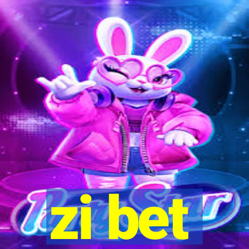 zi bet