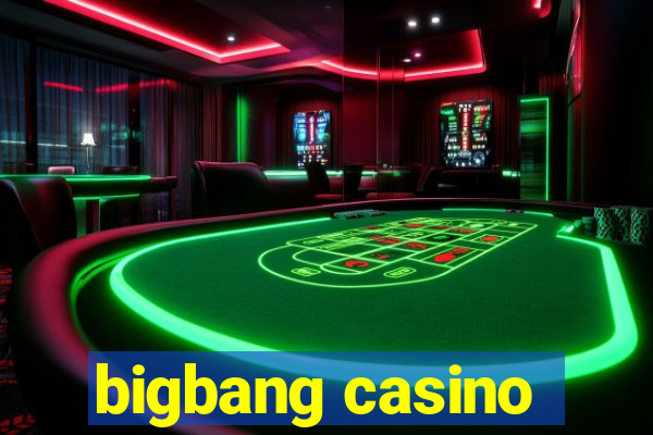 bigbang casino