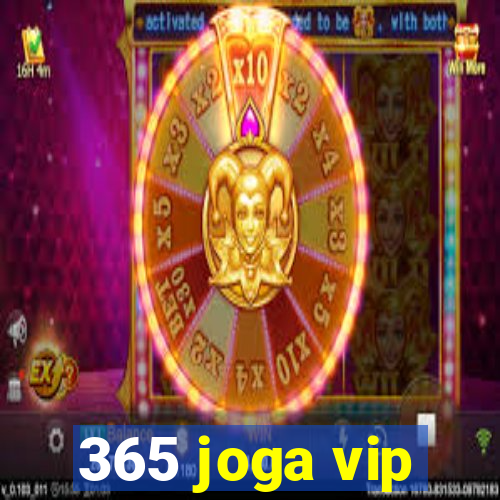 365 joga vip