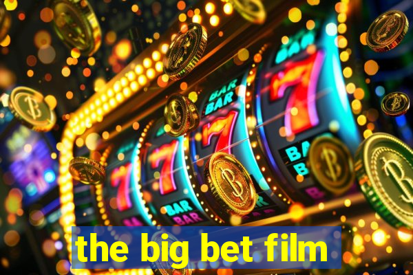 the big bet film