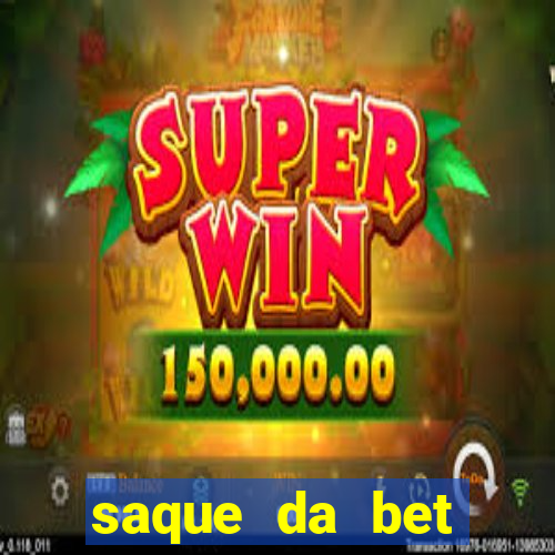 saque da bet demora quanto tempo