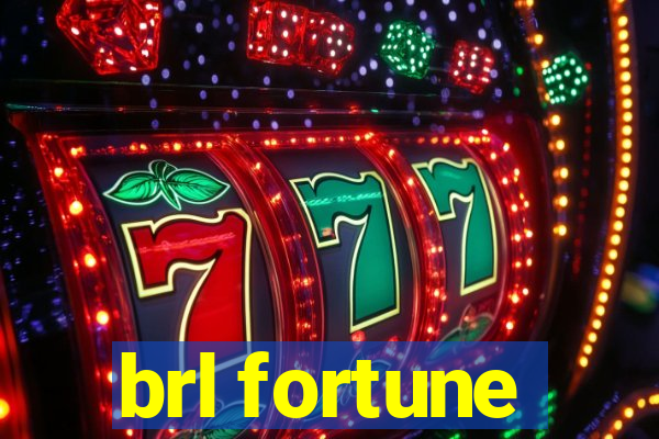 brl fortune