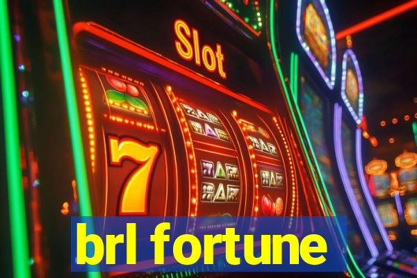 brl fortune