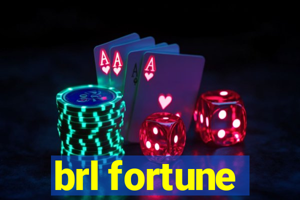 brl fortune