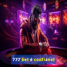 777 bet é confiável