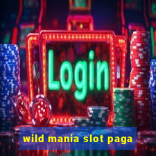 wild mania slot paga