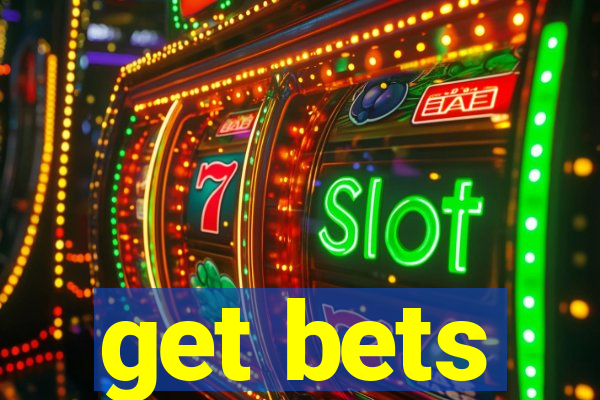 get bets