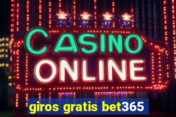 giros gratis bet365