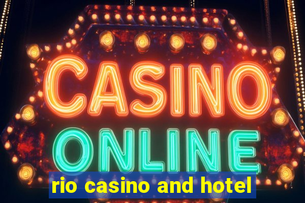 rio casino and hotel