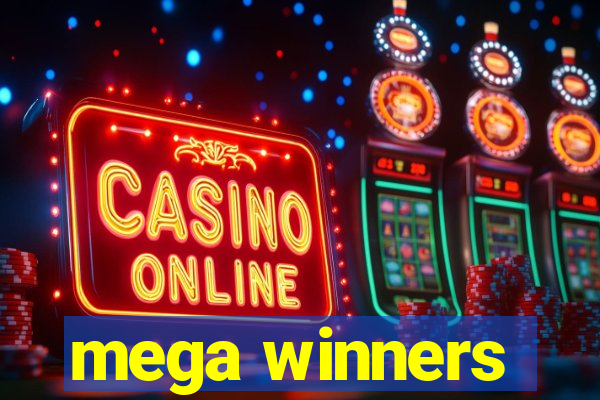 mega winners