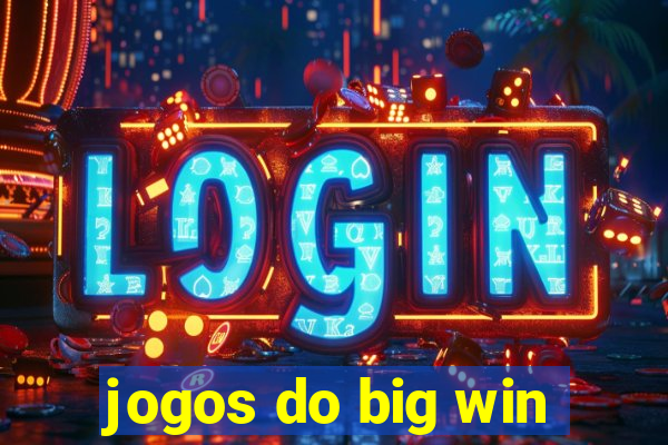 jogos do big win