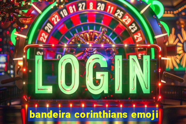 bandeira corinthians emoji