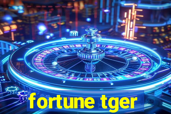 fortune tger