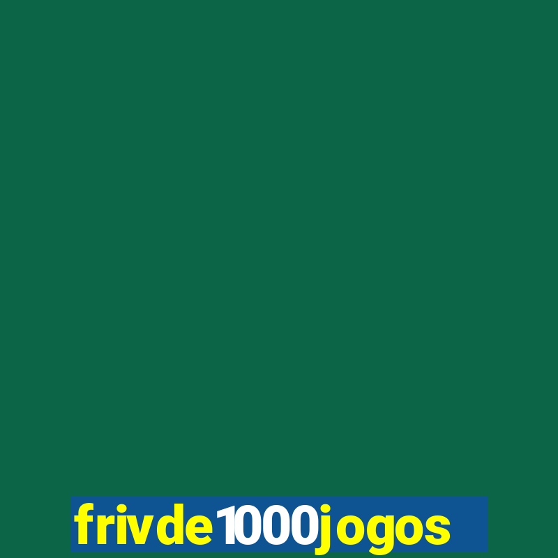 frivde1000jogos