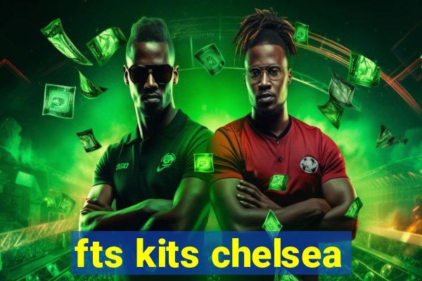 fts kits chelsea