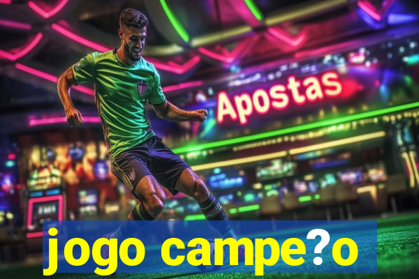 jogo campe?o