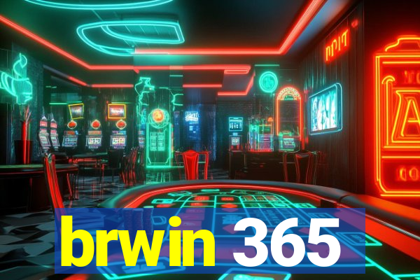 brwin 365