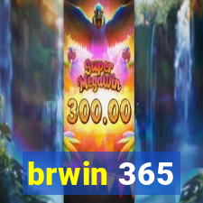 brwin 365