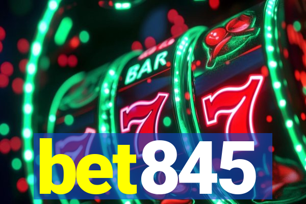 bet845