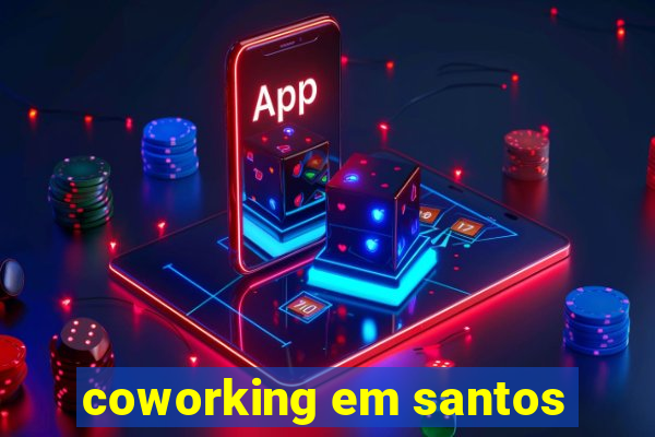 coworking em santos