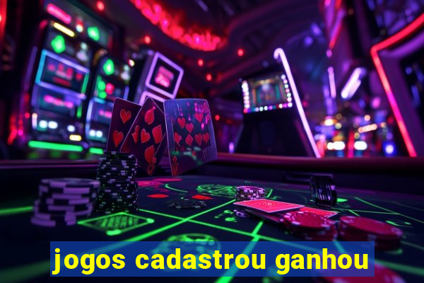 jogos cadastrou ganhou