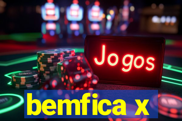 bemfica x