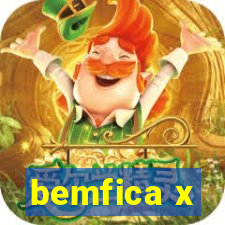 bemfica x