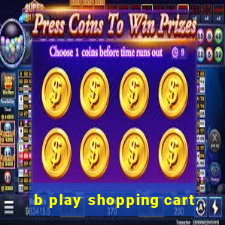 b play shopping cart