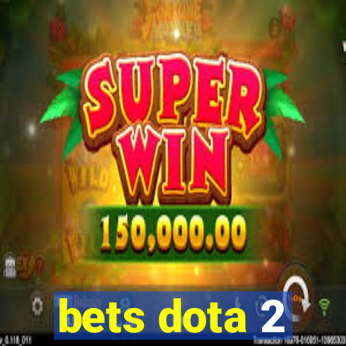 bets dota 2