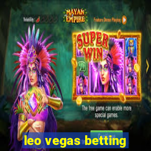 leo vegas betting