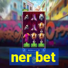 ner bet