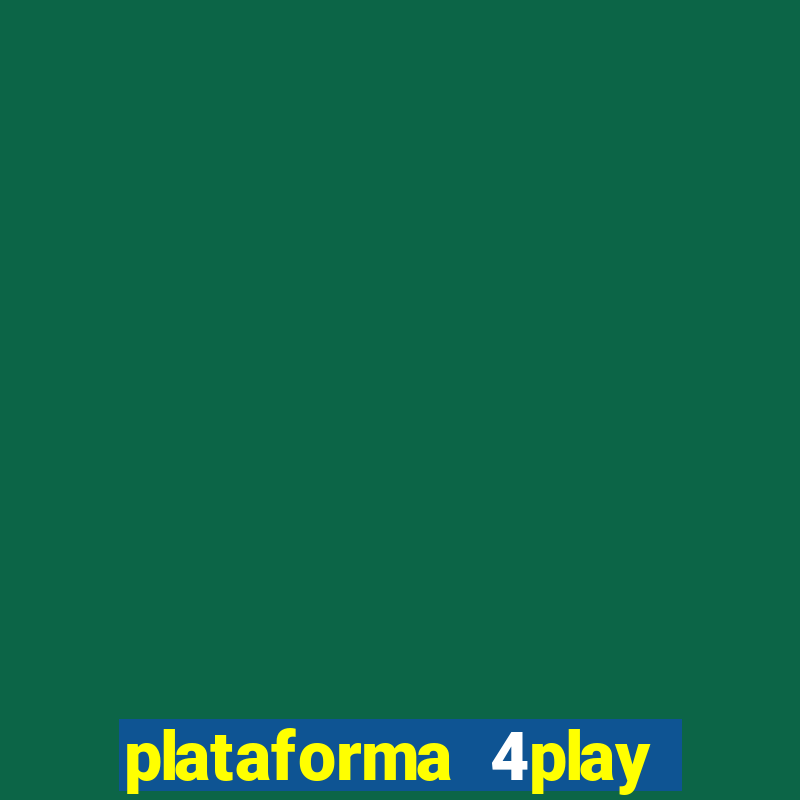 plataforma 4play bet é confiável