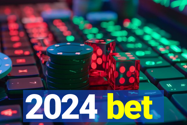 2024 bet