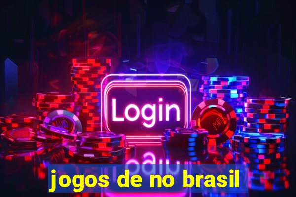 jogos de no brasil